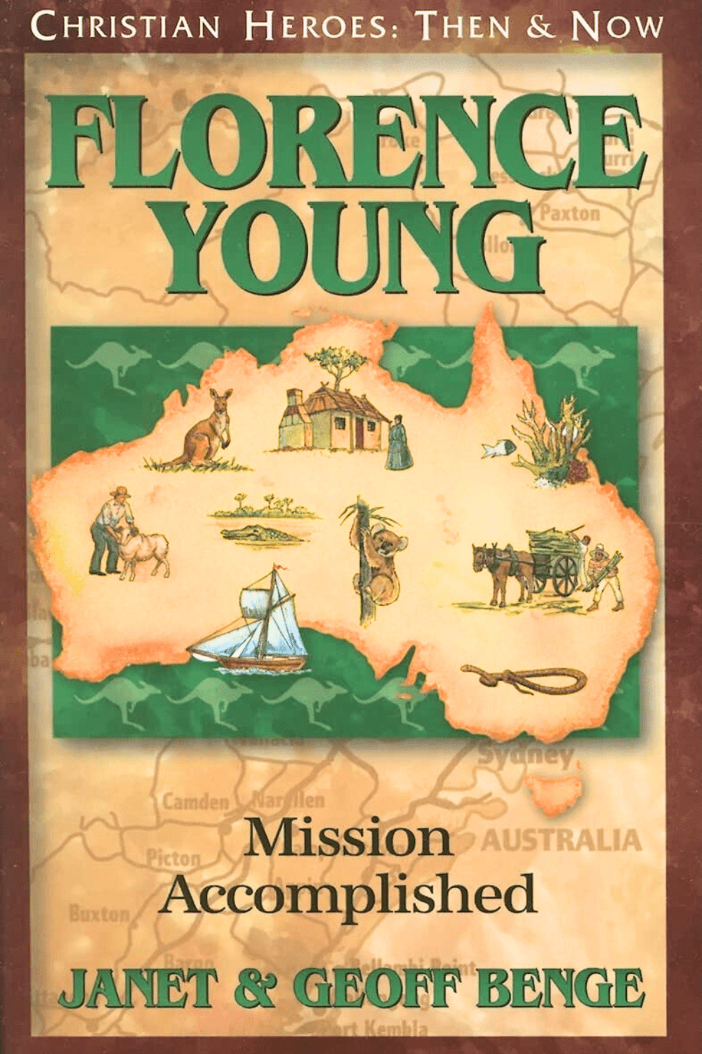Florence Young: Mission Accomplished (Christian Heroes: Then and Now)