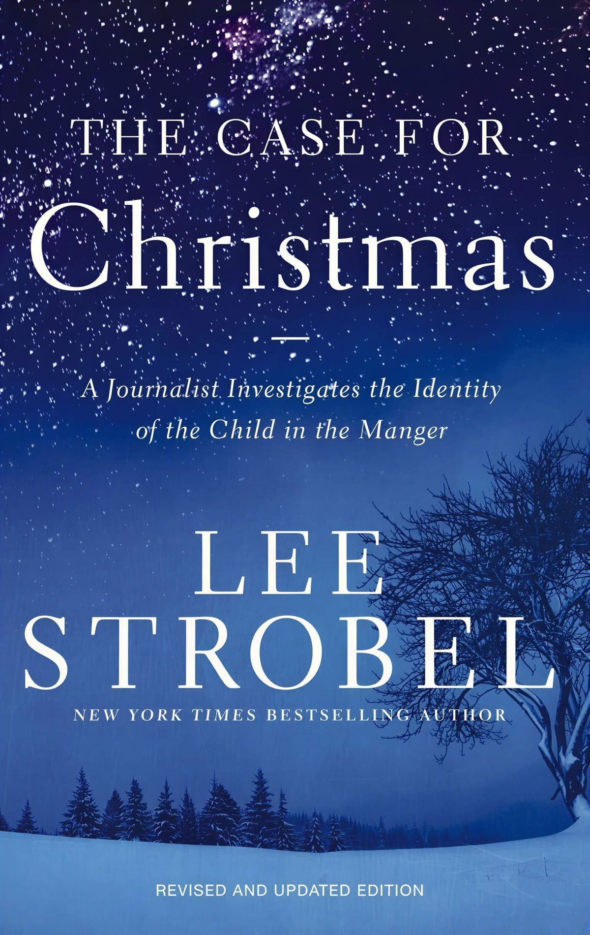 The Case for Christmas: A Journalist Investigates the Identity of the Child in the Manger