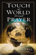 Touch the World Through Prayer: A Guide to Powerful Intercessory Prayers